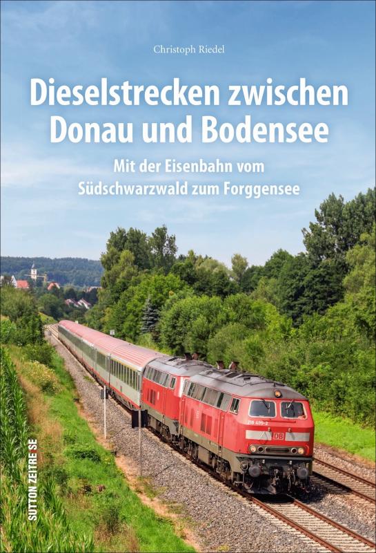 Cover-Bild Dieselstrecken zwischen Donau und Bodensee