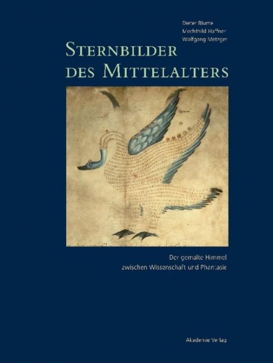Cover-Bild Dieter Blume; Mechthild Haffner; Wolfgang Metzger: Sternbilder des Mittelalters / 800-1200