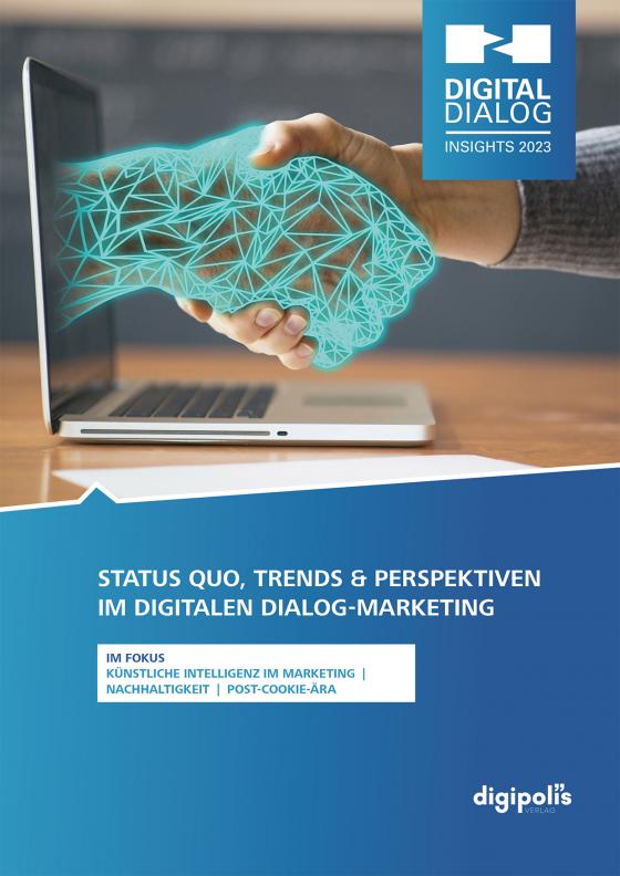 Cover-Bild Digital Dialog Insights 2023: Status Quo, Trends und Perspektiven im digitalen Dialog-Marketing