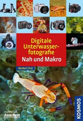 Cover-Bild Digitale Unterwasserfotografie - Nah und Makro