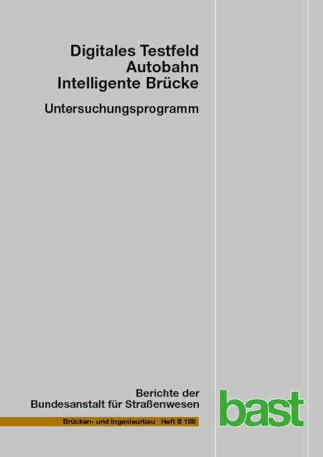 Cover-Bild Digitales Testfeld Autobahn – Intelligente Brücke