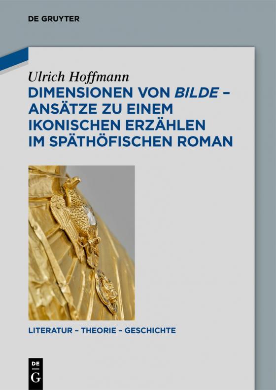 Cover-Bild Dimensionen von bilde – Ansätze zu einem ikonischen Erzählen im späthöfischen Roman