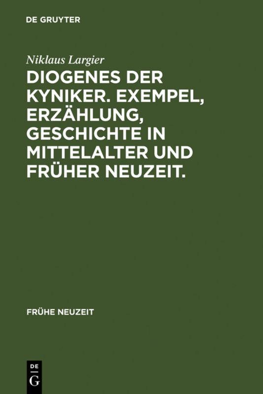 Cover-Bild Diogenes der Kyniker. Exempel, Erzählung, Geschichte in Mittelalter und Früher Neuzeit.