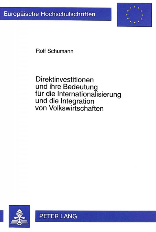 Cover-Bild Direktinvestitionen und ihre Bedeutung für die Internationalisierung und die Integration von Volkswirtschaften