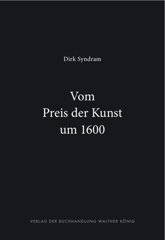 Cover-Bild Dirk Syndram. Vom Preis der Kunst um 1600