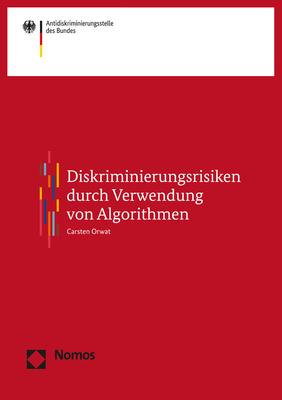 Cover-Bild Diskriminierungsrisiken durch Verwendung von Algorithmen