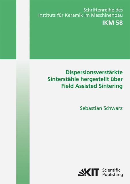 Cover-Bild Dispersionsverstärkte Sinterstähle hergestellt über Field Assisted Sintering