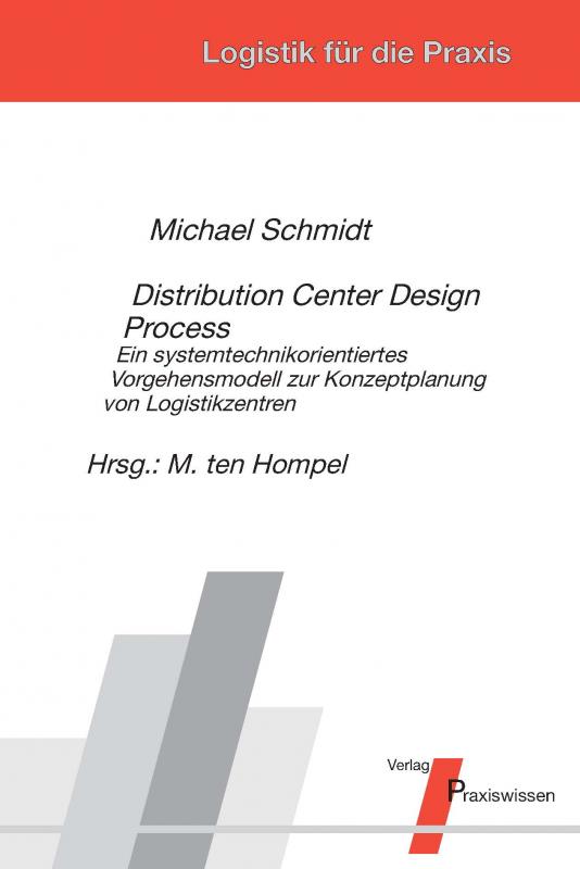 Cover-Bild Distribution Center Design Process – Ein systemtechnikorientiertes Vorgehensmodell zur Konzeptplanung von Logistikzentren