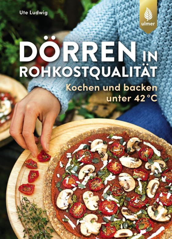 Cover-Bild Dörren in Rohkostqualität