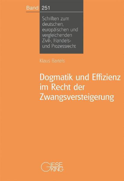 Cover-Bild Dogmatik und Effizienz im Recht der Zwangsversteigerung