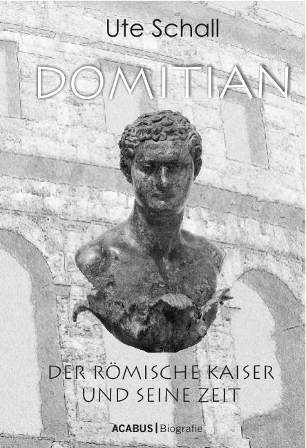 Cover-Bild Domitian. Der römische Kaiser und seine Zeit