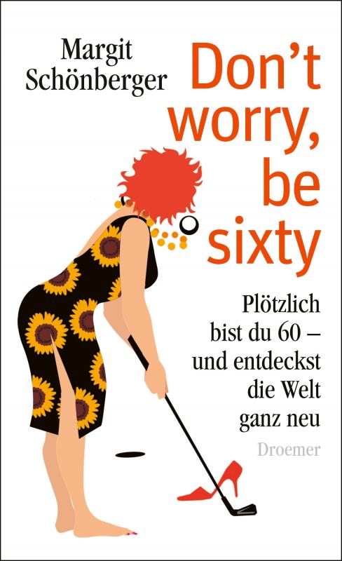 Cover-Bild Don't worry, be sixty