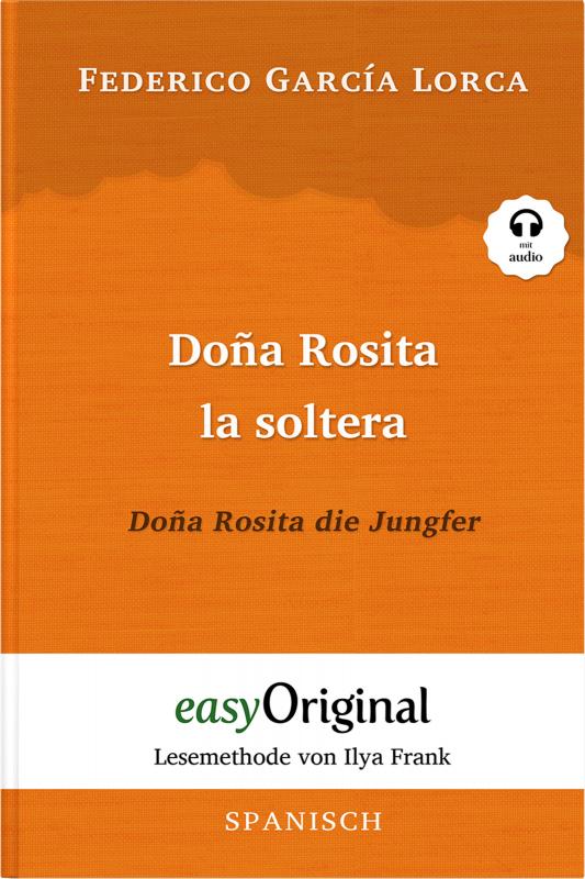 Cover-Bild Doña Rosita la soltera / Doña Rosita die Jungfer (Buch + Audio-CD) - Lesemethode von Ilya Frank - Zweisprachige Ausgabe Spanisch-Deutsch