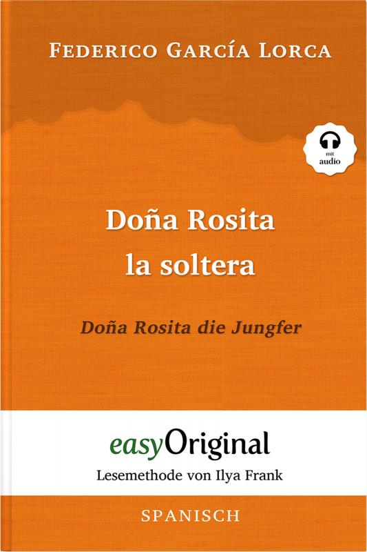 Cover-Bild Doña Rosita la soltera / Doña Rosita die Jungfer (Buch + Audio-Online) - Lesemethode von Ilya Frank - Zweisprachige Ausgabe Spanisch-Deutsch