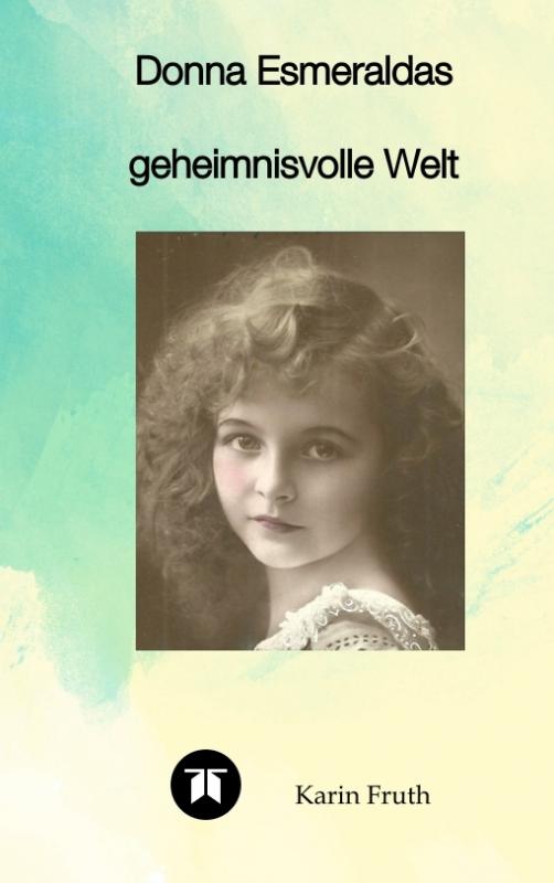 Cover-Bild Donna Esmeraldas geheimnisvolle Welt