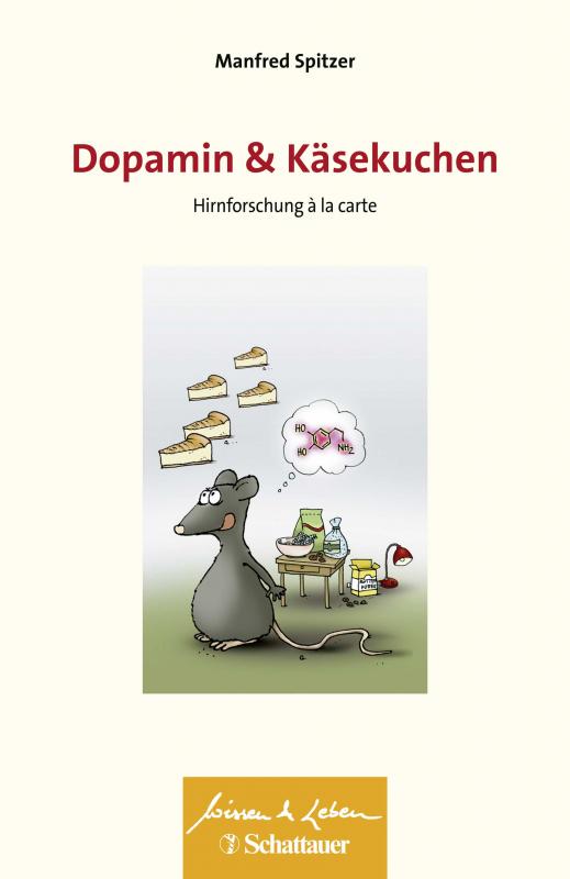 Cover-Bild Dopamin und Käsekuchen (Wissen & Leben)