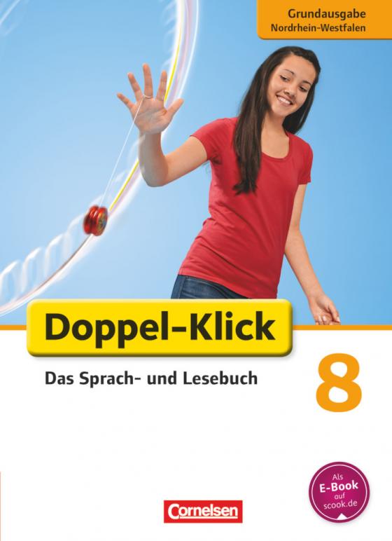 Cover-Bild Doppel-Klick - Das Sprach- und Lesebuch - Grundausgabe Nordrhein-Westfalen - 8. Schuljahr