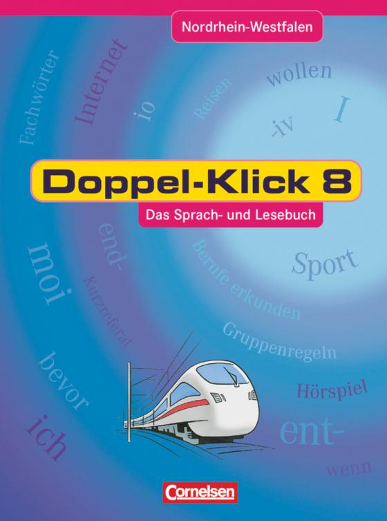 Cover-Bild Doppel-Klick - Das Sprach- und Lesebuch - Nordrhein-Westfalen - 8. Schuljahr