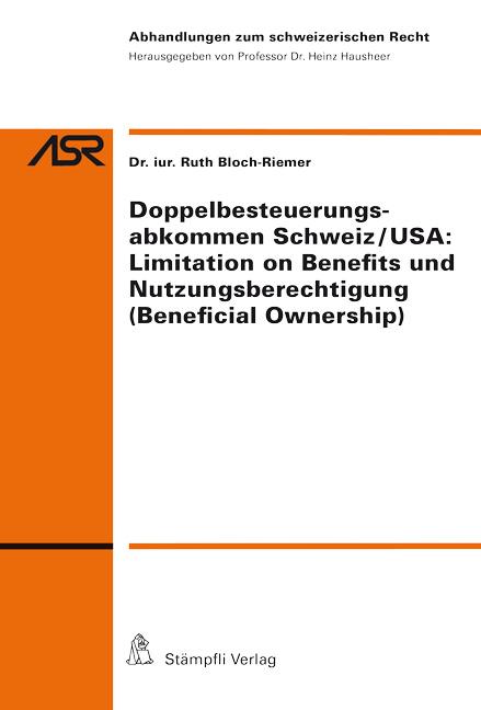 Cover-Bild Doppelbesteuerungsabkommen Schweiz/USA: Limitation on Benefits und Nutzungsberechtigung (Beneficial Ownership)