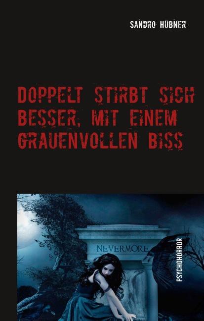 Cover-Bild Doppelt stirbt sich besser, mit einem grauenvollen Biss