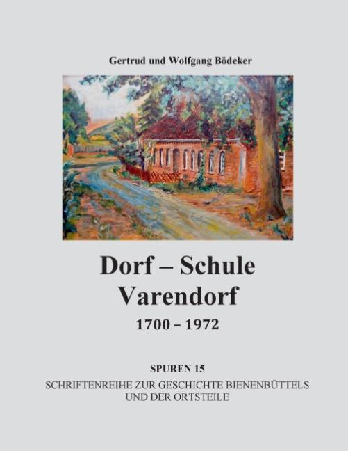 Cover-Bild Dorf-Schule Varendorf 1700 - 1972