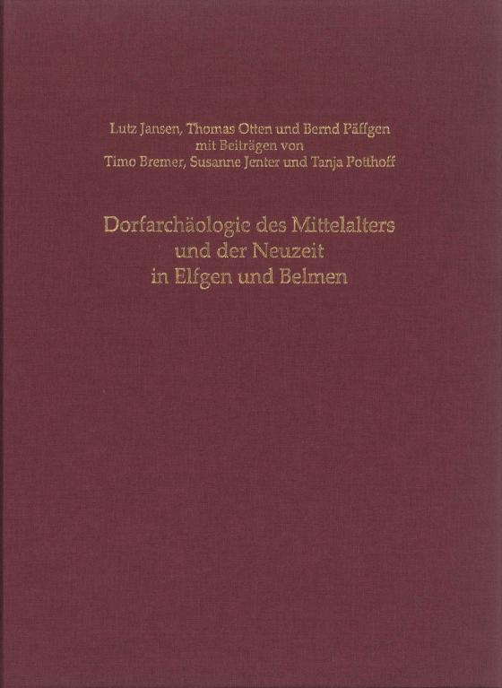 Cover-Bild Dorfarchäologie des Mittelalters und der Neuzeit in Elfgen und Belmen