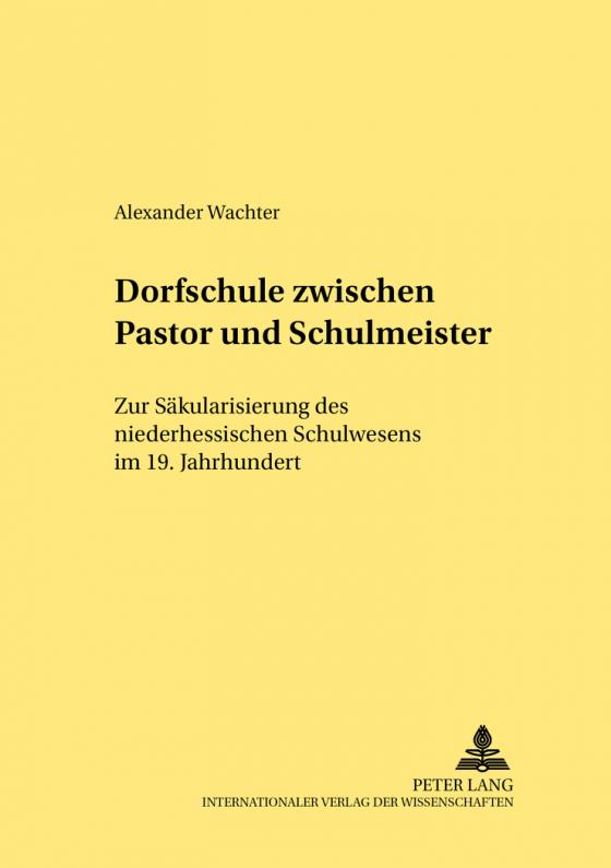 Cover-Bild Dorfschule zwischen Pastor und Schulmeister