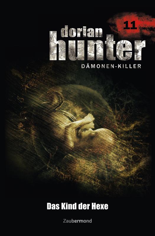 Cover-Bild Dorian Hunter Buch 11 – Das Kind der Hexe