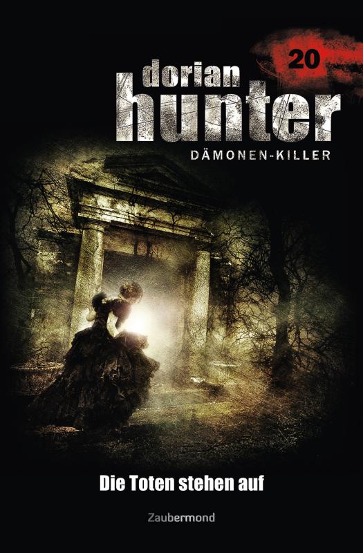 Cover-Bild Dorian Hunter Buch 20 – Die Toten stehen auf