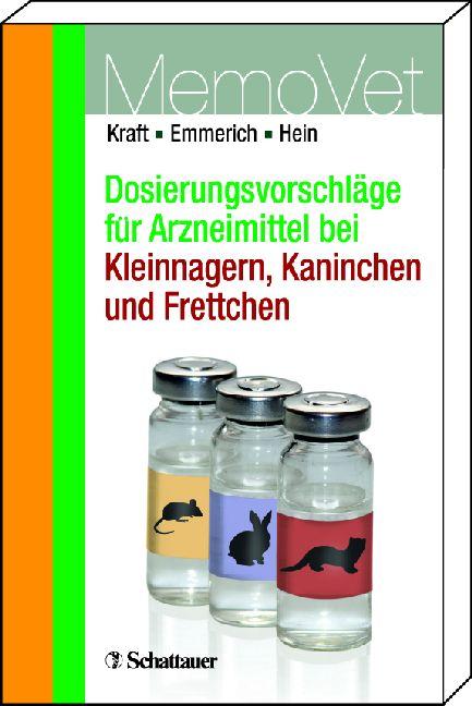 Cover-Bild Dosierungsvorschläge für Arzneimittel bei Kleinnagern, Kaninchen und Frettchen