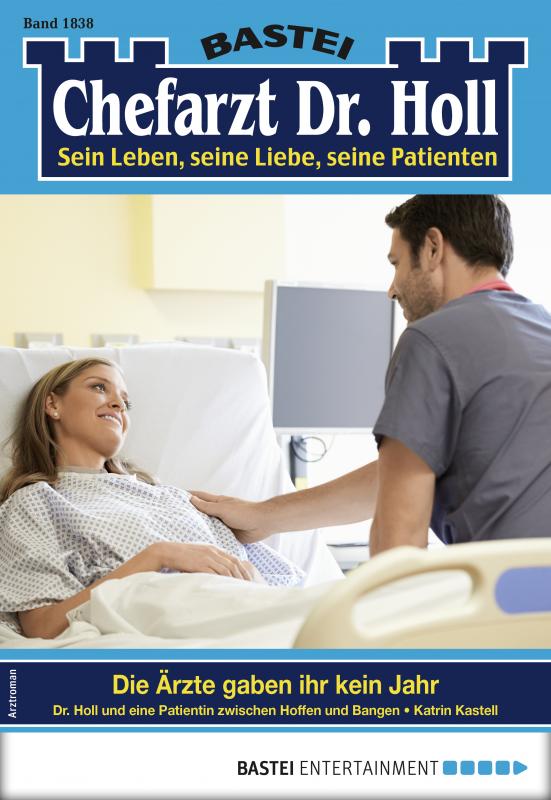 Cover-Bild Dr. Holl 1838 - Arztroman
