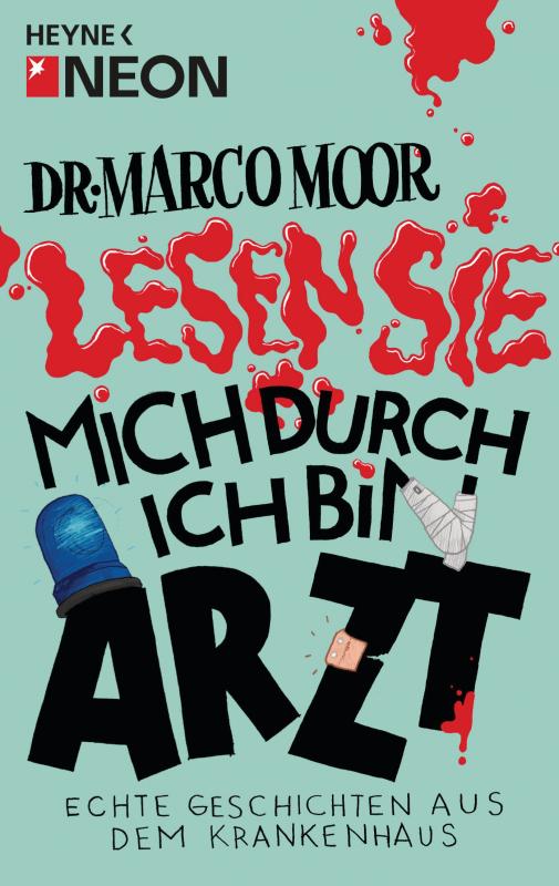 Cover-Bild Dr. Marco Moor - Lesen Sie mich durch, ich bin Arzt!