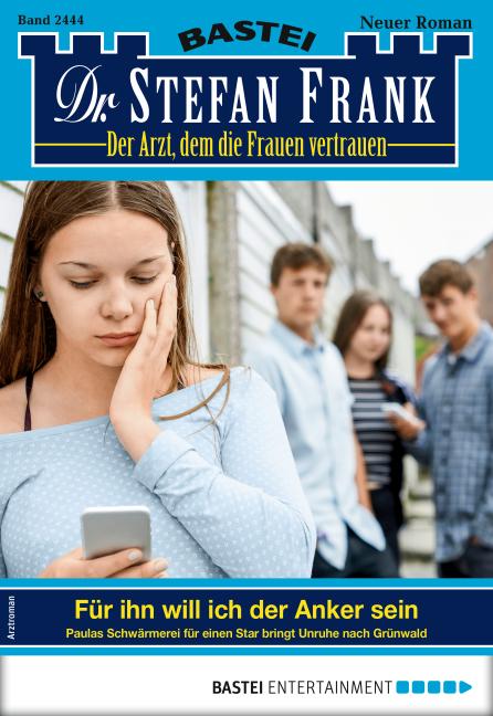 Cover-Bild Dr. Stefan Frank 2444 - Arztroman