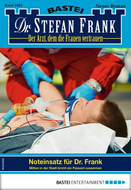 Cover-Bild Dr. Stefan Frank 2463 - Arztroman