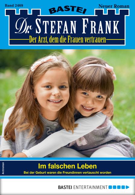 Cover-Bild Dr. Stefan Frank 2469 - Arztroman