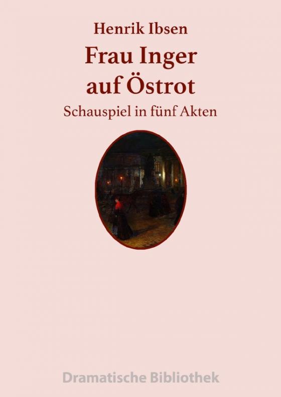 Cover-Bild Dramatische Bibliothek / Frau Inger auf Östrot