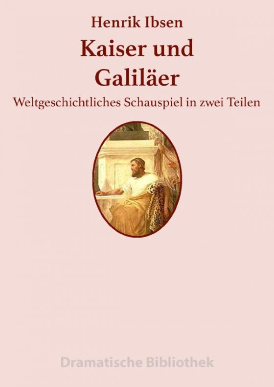 Cover-Bild Dramatische Bibliothek / Kaiser und Galiläer