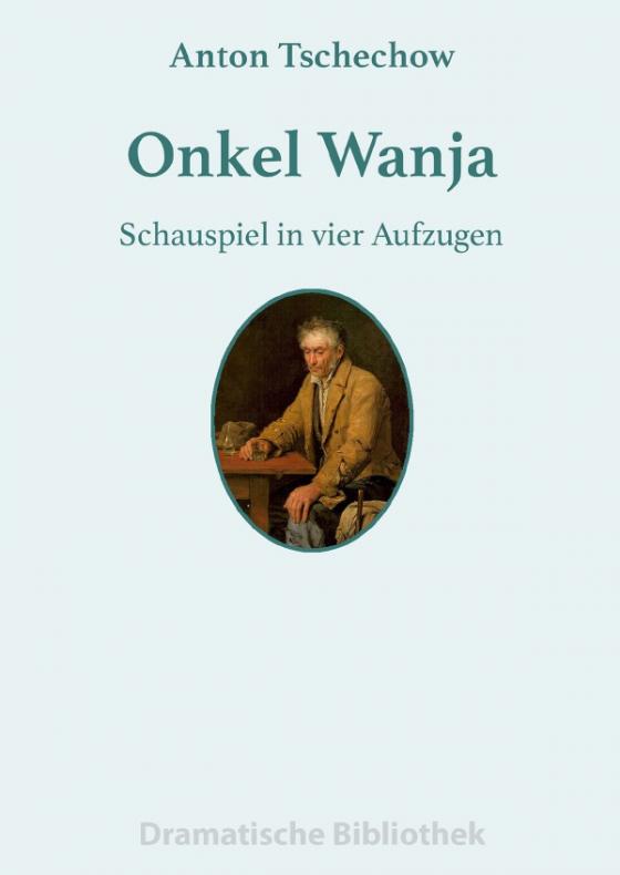 Cover-Bild Dramatische Bibliothek / Onkel Wanja