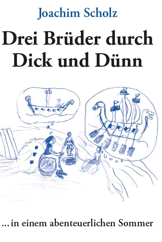 Cover-Bild Drei Brüder durch Dick und Dünn