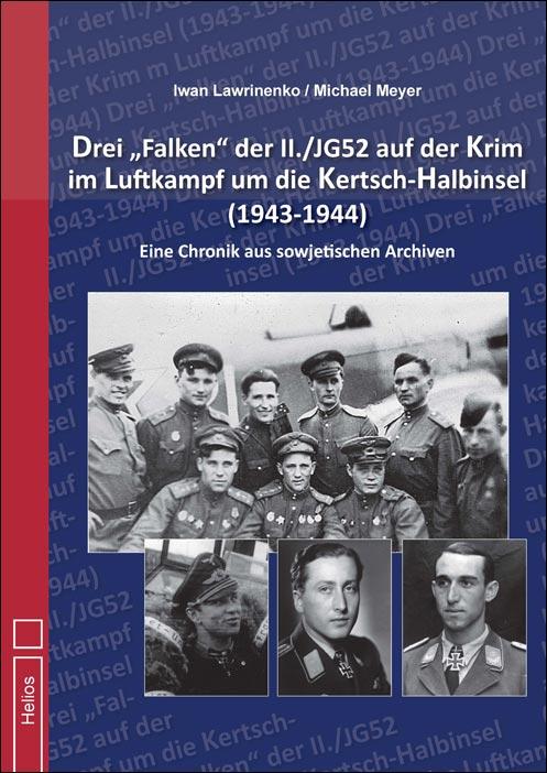 Cover-Bild Drei „Falken" der II./JG52 auf der Krim im Luftkampf um die Kertsch-Halbinsel 1943-1944“