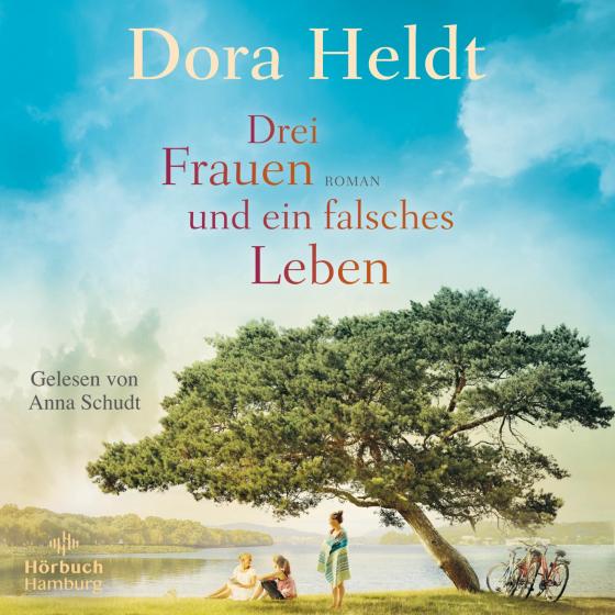 Cover-Bild Drei Frauen und ein falsches Leben (Die Haus am See-Reihe 3)