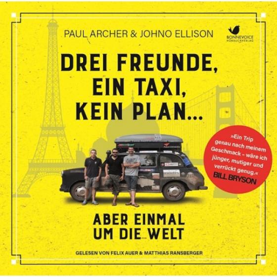 Cover-Bild Drei Freunde, ein Taxi, kein Plan... Aber einmal um die Welt