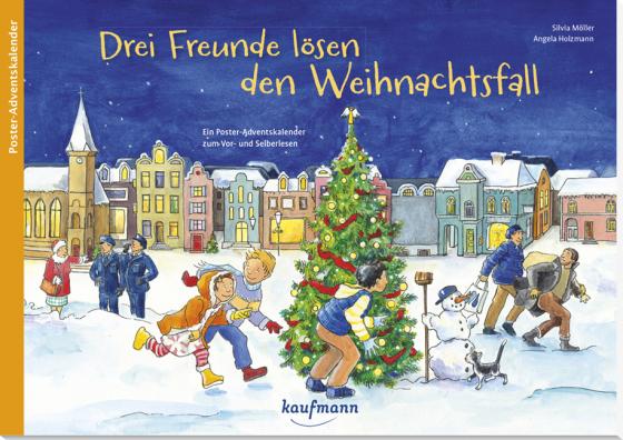 Cover-Bild Drei Freunde lösen den Weihnachtsfall. Ein Poster-Adventskalender zum Vor- und Selberlesen