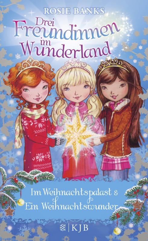 Cover-Bild Drei Freundinnen im Wunderland. Im Weihnachtspalast & Ein Weihnachtswunder