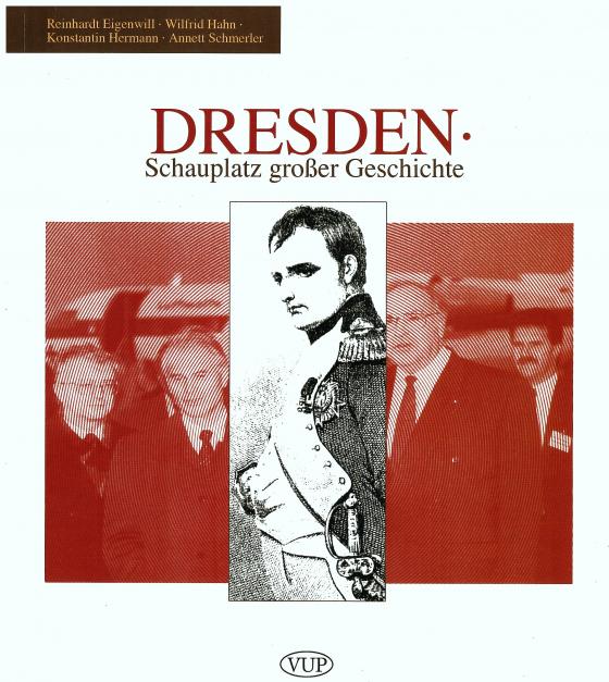 Cover-Bild Dresden - Schauplatz großer Geschichte