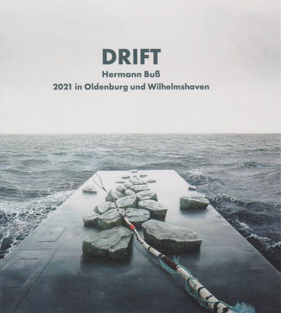 Cover-Bild Drift - Hermann Buß 2021 in Oldenburg und Wilhelmshaven