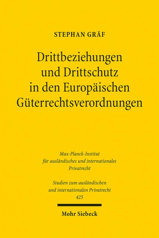 Cover-Bild Drittbeziehungen und Drittschutz in den Europäischen Güterrechtsverordnungen