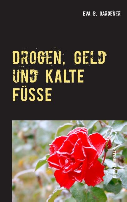 Cover-Bild Drogen, Geld und kalte Füße