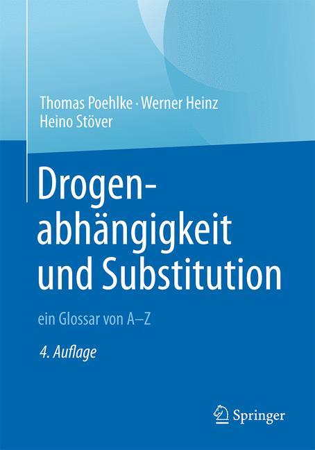 Cover-Bild Drogenabhängigkeit und Substitution – ein Glossar von A–Z