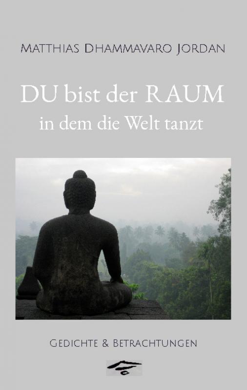 Cover-Bild DU bist der RAUM, in dem die Welt tanzt